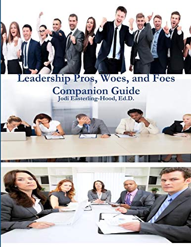 Imagen de archivo de Leadership Pros, Woes, and Foes Companion Guide a la venta por Lucky's Textbooks