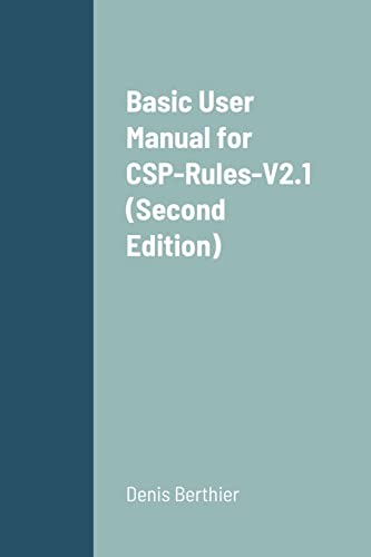 Imagen de archivo de Basic User Manual for CSP-Rules-V2.1 (Second Edition) a la venta por Lucky's Textbooks