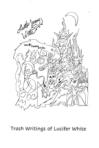 Imagen de archivo de Trash Writings of Lucifer White a la venta por Chiron Media
