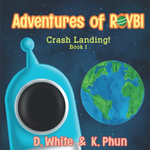 9781794872967: Adventures of ROYBI Robot: Crash Landing