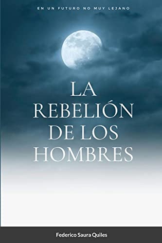 Imagen de archivo de La rebelin de los hombres (Spanish Edition) a la venta por Lucky's Textbooks