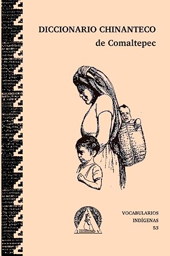 Beispielbild fr Diccionario chinanteco de Santagio Comaltepec, Ixtln de Jurez, Oaxaca (Spanish Edition) zum Verkauf von Lucky's Textbooks