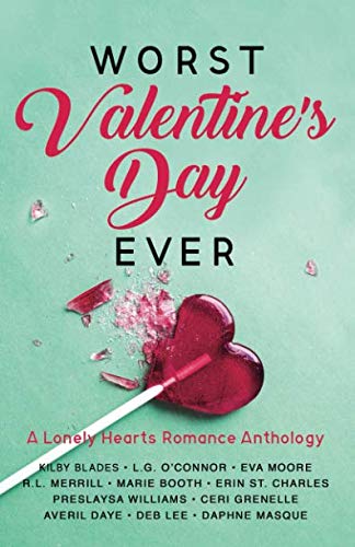 Stock image for Worst Valentine's Day Ever: A Lonely Hearts Romance Anthology (Worst Day Ever) for sale by Revaluation Books