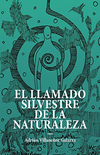 9781795008310: El llamado silvestre de la naturaleza (Spanish Edition)