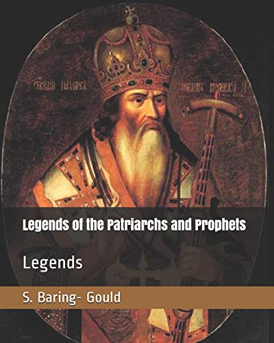 9781795025072: Legends of the Patriarchs and Prophets: Legends