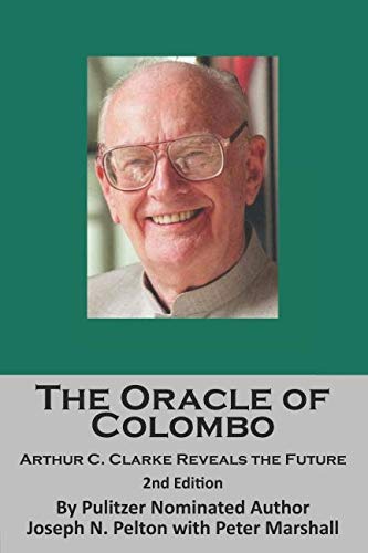 Stock image for The Oracle of Colombo - 2nd edition: The Future Revealed by Arthur C. Clarke for sale by Revaluation Books