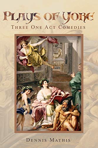 Stock image for Plays of Yore: A Collection of Three One-Act Plays for sale by THE SAINT BOOKSTORE