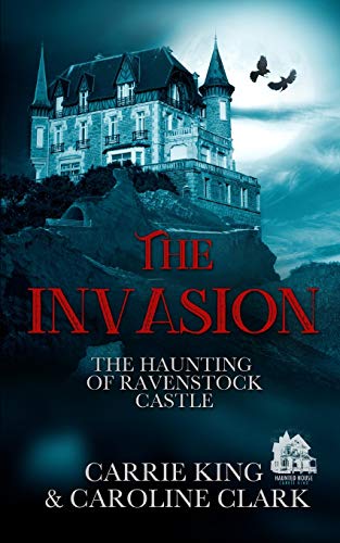 Stock image for The Invasion (The Haunting of Ravenstock Castle) for sale by Revaluation Books