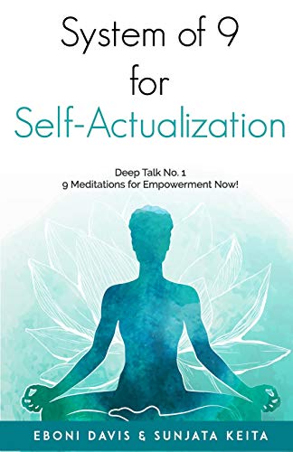 Beispielbild fr System of 9 for Self Actualization: Deep Talk No. 1: 9 Meditations for Empowerment zum Verkauf von THE SAINT BOOKSTORE