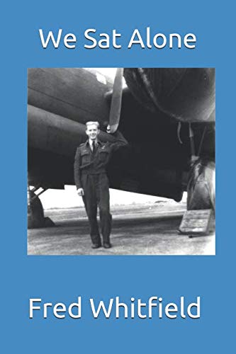 9781795124584: We Sat Alone (RAF Bomber Command History)