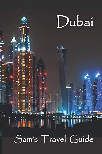 Beispielbild fr Dubai: Essential travel tips - all you NEED to know zum Verkauf von Revaluation Books