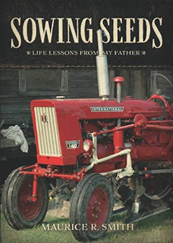Stock image for Sowing Seeds : Life Lessons from My Father for sale by Better World Books