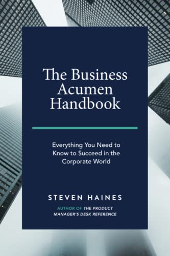 Stock image for The Business Acumen Handbook: Everything You Need to Know to Succeed in the Corporate World (Business Acumen How to Guides) for sale by Patrico Books