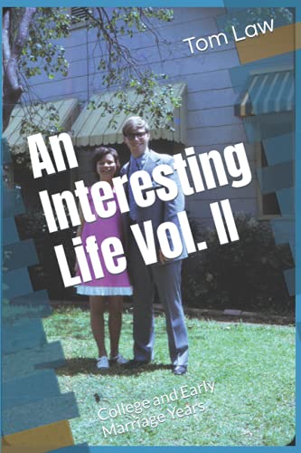 Stock image for An Interesting Life Vol. II: College and Early Marriage Years for sale by California Books
