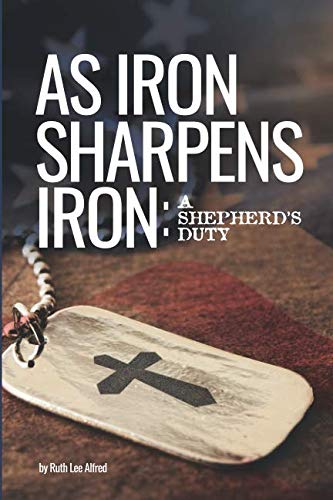 Stock image for As Iron Sharpens Iron: A Shepherds Duty for sale by Big River Books