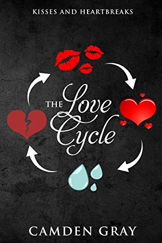 Imagen de archivo de The Love Cycle: Kisses and Heartbreaks a la venta por Lucky's Textbooks