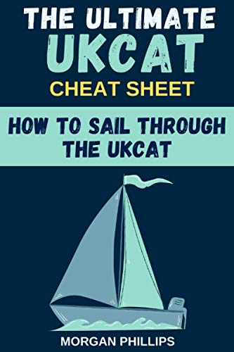 Stock image for How to Sail Through the Ukcat: Master the UK Clincal Aptitude Test: The Ultimate Cheat Sheet for sale by GreatBookPrices