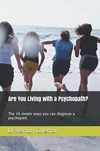 Imagen de archivo de Are You Living with a Psychopath?: The 39 simple ways you can diagnose a psychopath. a la venta por Ergodebooks