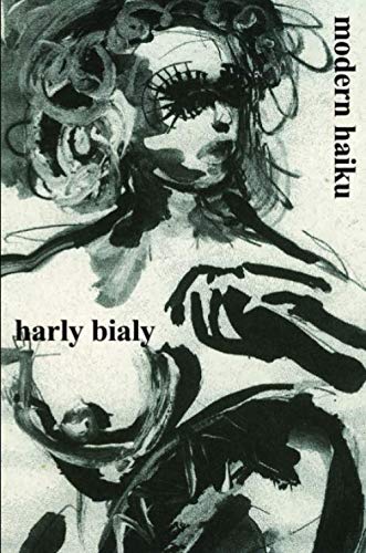 Imagen de archivo de modern haiku: harly bialy a la venta por Revaluation Books