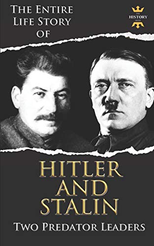 Stock image for ADOLF HITLER AND JOSEPH STALIN: Two Predator Leaders During The World War II (The Biography Collection) for sale by HPB-Diamond