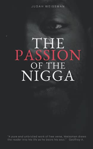 9781795202619: The Passion of the Nigga: Prelude to Suffering
