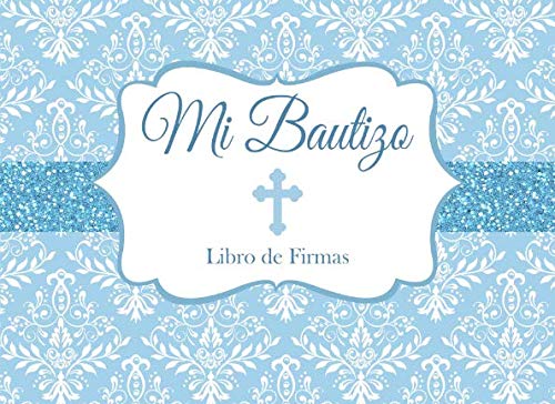 9781795203180: Mi Bautizo Libro de Firmas: Recuerdos y Consejos a los Padres Portada Azul con Curz