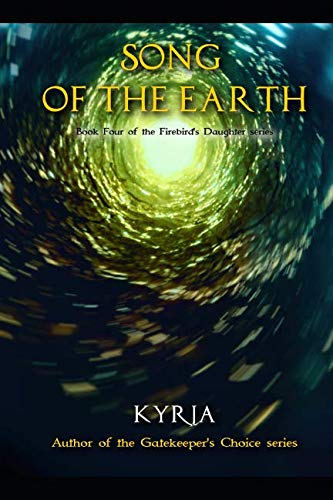 Beispielbild fr Song of the Earth: Book Four of the Firebird's Daughter series zum Verkauf von Revaluation Books