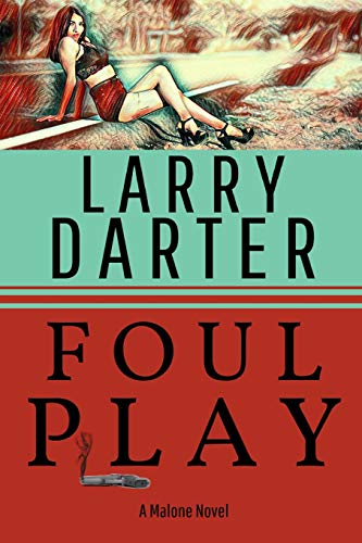 Beispielbild fr Foul Play: A Private Investigator Series of Crime and Suspense Thrillers (The Malone Mystery Novels) zum Verkauf von HPB-Ruby