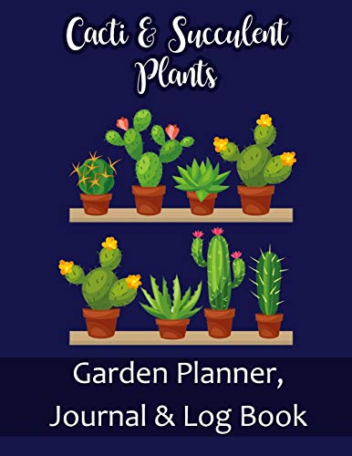 Stock image for Cacti & Succulent Plants Garden Planner, Journal & Log Book: Plant care Checklist for sale by Revaluation Books
