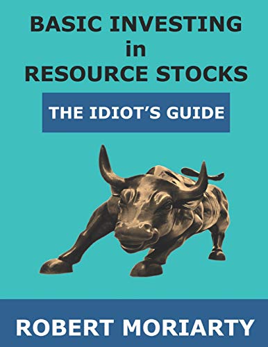 

Basic Investing in Resource Stocks: The Idiot's Guide