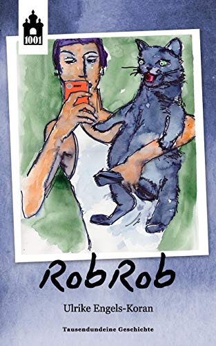 Imagen de archivo de RobRob: Eine Mutmachgeschichte fr Kinder, Jugendliche und Erwachsene (German Edition) a la venta por Lucky's Textbooks