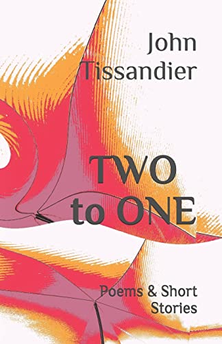 Beispielbild fr TWO to ONE: Poems & Short Stories zum Verkauf von WorldofBooks