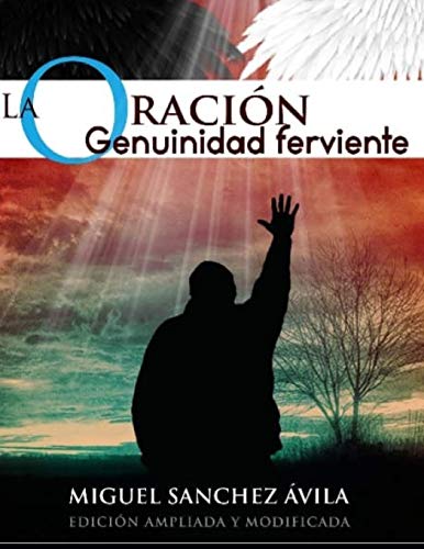 Beispielbild fr La oraci�n: Genuinidad Ferviente (Spanish Edition) zum Verkauf von Wonder Book