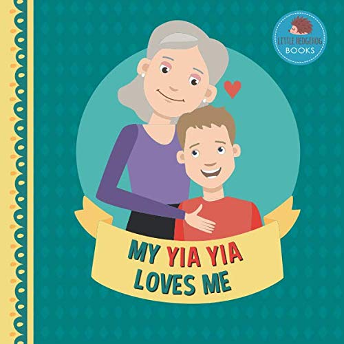 9781795261715: My Yia Yia Loves Me: A Picture Book for Young Children and Grandparents; Boy Version (Cute Grandparent Books)