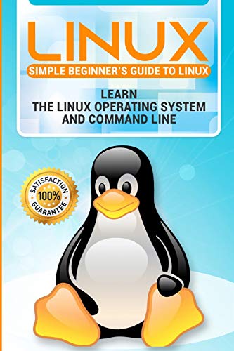 Stock image for Linux: 2018 New Easy User Manual to Learn the Linux Operating System and Command Line for sale by ThriftBooks-Atlanta