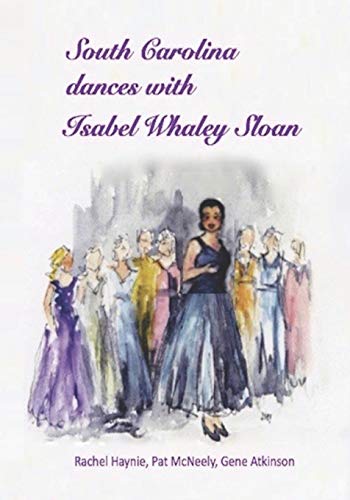 9781795266758: South Carolina dances with Isabel Whaley Sloan
