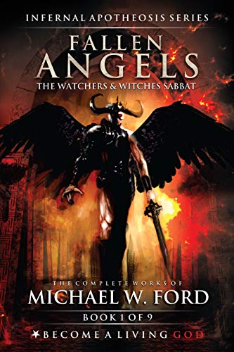 9781795272025: Fallen Angels: The Watchers & Witches Sabbat (The Complete Works of Michael W. Ford)