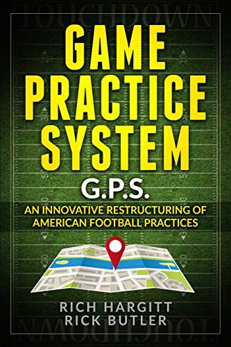 Beispielbild fr Game Practice System: An Innovative Restructuring of American Football Practices zum Verkauf von Lucky's Textbooks