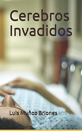 Stock image for Cerebros Invadidos (Spanish Edition) for sale by Lucky's Textbooks