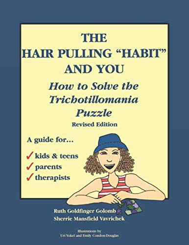 Stock image for The Hair Pulling "Habit" and You: How to Solve the Trichotillomania Puzzle for sale by MusicMagpie