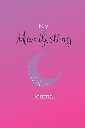 Imagen de archivo de My Manifesting Journal: Prosperity Pink Moon a la venta por Revaluation Books