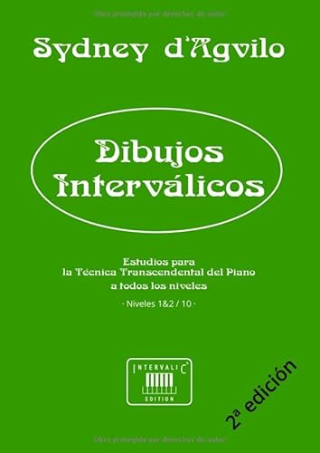 Imagen de archivo de Dibujos Intervlicos: Estudios para la Tcnica Transcendental del Piano: Niveles 1-2 de 10 (Obras para el Estudio de la Tcnica Transcendental del Piano, a todos los niveles, en 10 volmenes) a la venta por Revaluation Books