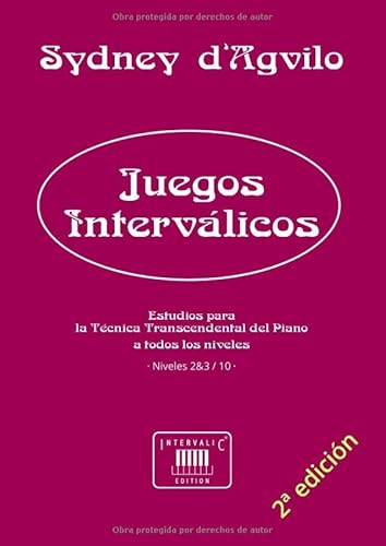 Imagen de archivo de Juegos Intervlicos: Estudios para la Tcnica Transcendental del Piano: Niveles 2-3 de 10 (Obras para el Estudio de la Tcnica Transcendental del Piano, a todos los niveles, en 10 volmenes) a la venta por Revaluation Books