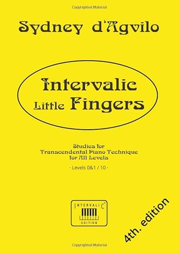 Imagen de archivo de Intervalic Little Fingers: Studies for Transcendental Piano Technique for All Levels Levels 0&1 / 10 (Works for the Study of Transcendental Piano Technique, for All Levels, in 10 volumes) a la venta por Revaluation Books