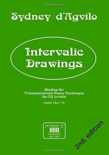 Imagen de archivo de Intervalic Drawings: Studies for Transcendental Piano Technique for All Levels Levels 1&2 / 10 (Works for the Study of Transcendental Piano Technique, for All Levels, in 10 volumes) a la venta por Revaluation Books