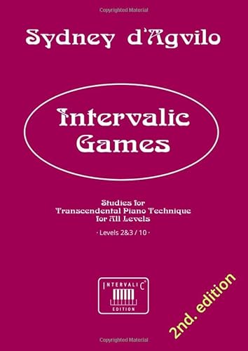 Imagen de archivo de Intervalic Games: Studies for Transcendental Piano Technique for All Levels Levels 2&3 / 10 (Works for the Study of Transcendental Piano Technique, for All Levels, in 10 volumes) a la venta por Revaluation Books