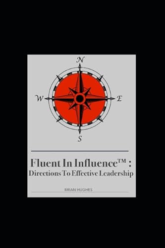 Imagen de archivo de Fluent In Influence: Directions To Effective Leadership a la venta por SecondSale