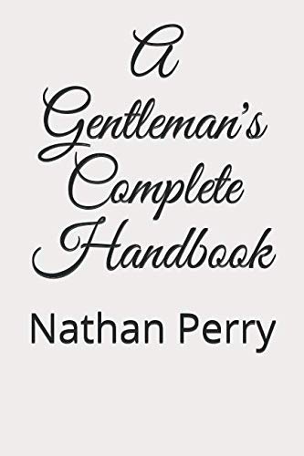 9781795339353: A Gentleman's Complete Handbook