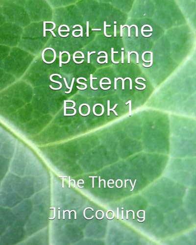 Immagine dell'editore per Real-time Operating Systems Book 1: The Theory (The engineering of real-time embedded systems) venduto da medimops