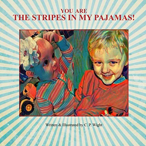 Stock image for You Are The Stripes In My Pajamas! for sale by Revaluation Books